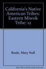California's Native American Tribes Eastern Miwok Tribe