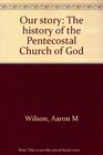 Our story The history of the Pentecostal Church of God