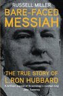 BareFaced Messiah The True Story of L Ron Hubbard