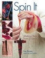 Spin It : Making Yarn from Scratch