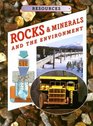 Rocks  Minerals and the Environment