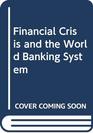 Financial Crisis and the World Banking System