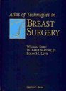 Atlas of Techniques in Breast Surgery