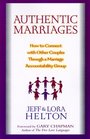 Authentic Marriages How to Connect With Other Couples Through a Marriage Accountability Group