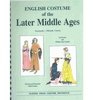 English Costume of the Later Middle Ages FourteenthFifteenth Century  Spiral