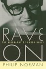 Rave On The Biography of Buddy Holly