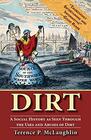 Dirt A social history as seen through the uses and abuses of dirt