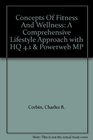 Concepts Of Fitness And Wellness A Comprehensive Lifestyle Approach with HQ 41  Powerweb MP