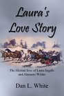 Laura's Love Story The Lifetime Love of Laura Ingalls and Almanzo Wilder