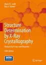 Structure Determination by XRay Crystallography Analysis by Xrays and Neutrons