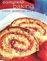 Complete Baking Cakes Puddings and Pastries