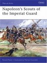 Napoleons Scouts of the Imperial Guard