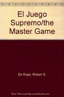 El Juego Supremo/the Master Game