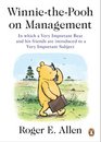 WinniethePooh on Management In which a Very Important Bear and his friends are introduced to a Very Important Subject