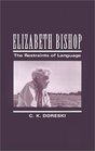 Elizabeth Bishop The Restraints of Language