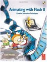 Animating with Flash 8 Creative Animation Techniques
