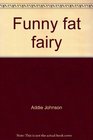 Funny fat fairy