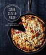 Stir Sizzle Bake Recipes for Your Cast Iron Skillet
