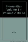 Humanities Volume 1  Volume 2 7th Ed