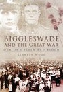 Biggleswade and the Great War Our Own Flesh and Blood