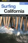 Surfing California  A Complete Guide to the Best Breaks on the California Coast