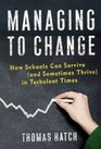 Managing to Change How Schools Can Survive  in Turbulent Times
