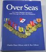 Over Seas US Army Maritime Operations 1898 Through the Fall of the Philippines