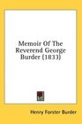 Memoir Of The Reverend George Burder
