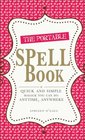 The Portable Spell Book Quick and Simple Magick You Can Do Anywhere Anytime