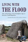 Living with the Flood Mesolithic to postmedieval archaeological remains at Mill Lane Sawston Cambridgeshire  a wetland/dryland interface