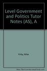 A Level Government and Politics Tutor Notes