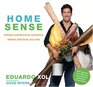 Home Sense Simple Solutions to Enhance Where and How You Live