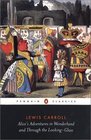 Alice's Adventures in Wonderland and Through the Looking-Glass: And What Alice Found There (Penguin Classics)