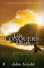 Life Conquers Death Meditations on the Garden the Cross and the Tree of Life