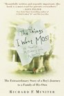 The Things I Want Most  The Extraordinary Story of a Boy's Journey to a Family of His Own