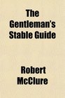 The Gentleman's Stable Guide