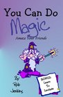 Rob Jenkins' Magic You Can Do Amaze Your Friends