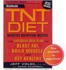Men's Health TNT Diet: The Explosive New Plan to Blast Fat, Build Muscle, and Get Healthy in 12 Weeks (Mens Health)