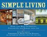 Simpler Living Over 1500 Ways to Simplify Streamline and Remake Your Life