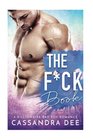 The Fck Book  A Billionaire Bad Boy Romance