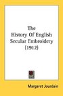 The History Of English Secular Embroidery