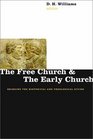 The Free Church and the Early Church Bridging the Historical and Theological Divide