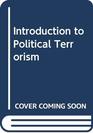 Introduction to Political Terrorism