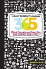 365 A Daily Creativity Journal Make Something Every Day and Change Your Life