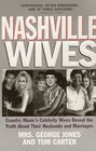 Nashville Wives Country Music's Celebrity Wives Reveal the Truth about Their Husbands and Marriages