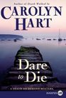 Dare to Die (Death on Demand, Bk 19) (Larger Print)