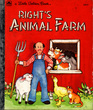 Right's Animal Farm (A Little Golden Book)