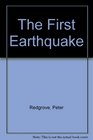 The First Earthquake