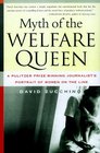 Myth of the Welfare Queen A Pulitzer PrizeWinning Journalist's Portrait of Women on the Line