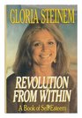 Revolution From Within  A Book Of Self Esteem